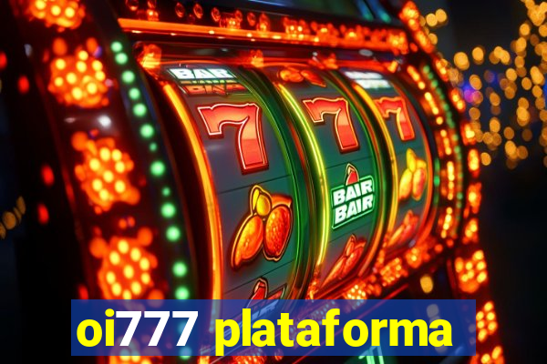 oi777 plataforma